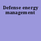 Defense energy management