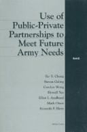 Use of public-private partnerships to meet future Army needs /
