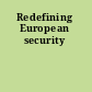 Redefining European security