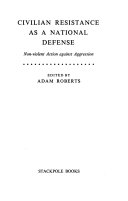 Civilian resistance as a national defense : non-violent action against aggression /