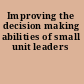 Improving the decision making abilities of small unit leaders