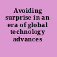Avoiding surprise in an era of global technology advances
