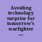 Avoiding technology surprise for tomorrow's warfighter a symposium report /