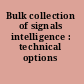 Bulk collection of signals intelligence : technical options /