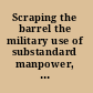 Scraping the barrel the military use of substandard manpower, 1860-1960 /