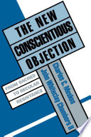 The new conscientious objection from sacred to secular resistance /