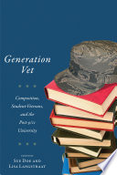 Generation vet : composition, student-veterans, and the post-9/11 university /