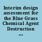 Interim design assessment for the Blue Grass Chemical Agent Destruction Pilot Plant