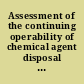 Assessment of the continuing operability of chemical agent disposal facilities and equipment