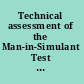 Technical assessment of the Man-in-Simulant Test (MIST) program