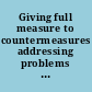 Giving full measure to countermeasures addressing problems in the DOD program to develop medical countermeasures against biological warfare agents /