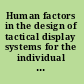 Human factors in the design of tactical display systems for the individual soldier phase I /