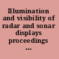 Illumination and visibility of radar and sonar displays proceedings of a symposium /