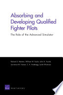 Absorbing and developing qualified fighter pilots the role of the advanced simulator /