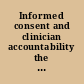 Informed consent and clinician accountability the ethics of report cards on surgeon performance /