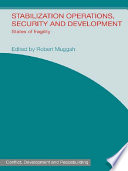 Stabilization operations, security and development states of fragility /