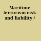Maritime terrorism risk and liability /
