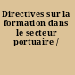 Directives sur la formation dans le secteur portuaire /