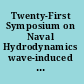 Twenty-First Symposium on Naval Hydrodynamics wave-induced ship motions and loads, frontier experimental techniques, wake dynamics, viscous ship hydrodynamics, water entry, wave hydrodynamics/stratified flow, bluff body hydrodynamics, hydrodynamics in ship design, shallow water hydrodynamics, cavitation and bubbly flows, propulsor hydrodynamics/hydroacoustics, fluid dynamics in the naval context, CFD validation /