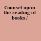 Counsel upon the reading of books /