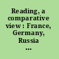 Reading, a comparative view : France, Germany, Russia and Israel /