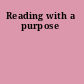Reading with a purpose