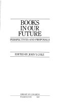 Books in our future : perspectives and proposals /