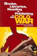 Books, libraries, reading, and publishing in the Cold War /