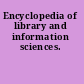 Encyclopedia of library and information sciences.