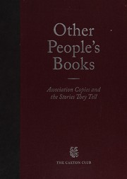 Other people's books : association copies and the stories they tell /