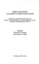 First editions, a guide to identification : statements of selected North American, British Commonwealth, and Irish publishers on their methods of designating first editions /