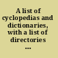 A list of cyclopedias and dictionaries, with a list of directories : August, 1904