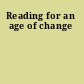 Reading for an age of change