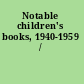 Notable children's books, 1940-1959 /