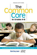 The common core in grades 4-6 : top nonfiction titles from School Library Journal and the Horn Book Magazine /