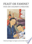 Feast or famine? : food and children's literature /