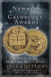 The Newbery & Caldecott Awards : a guide to the medal and honor books /