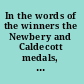 In the words of the winners the Newbery and Caldecott medals, 2001-2010 /