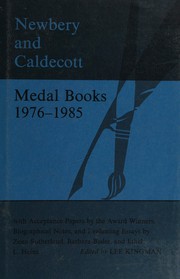 Newbery and Caldecott medal books, 1976-1985 : with acceptance papers, biographies, and related material chiefly from the Horn book magazine /