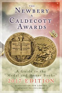 The Newbery and Caldecott awards: a guide to the medal and honor books /