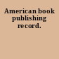 American book publishing record.