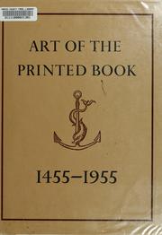 Art of the printed book, 1455-1955 : masterpieces of typography through five centuries from the collections of the Pierpont Morgan Library, New York /