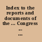 Index to the reports and documents of the ... Congress ... with numerical lists and schedule of volumes.
