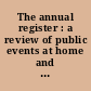 The annual register : a review of public events at home and abroad, for the year 1869.