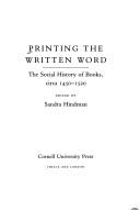 Printing the written word : the social history of books, circa 1450-1520 /