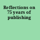 Reflections on 75 years of publishing