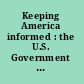 Keeping America informed : the U.S. Government Printing Office : 150 years of service to the nation.