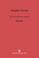 Graphic forms : the arts as related to the book /