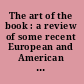 The art of the book : a review of some recent European and American work in typography, page decoration & binding /