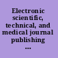 Electronic scientific, technical, and medical journal publishing and its implications report of a symposium /